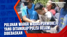 Puluhan Warga Wadas...