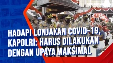 Hadapi Lonjakan Covid-19,...