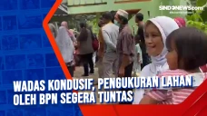Wadas Kondusif, Pengukuran...