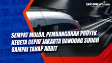Sempat Molor, Pembangunan...