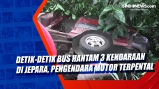 Detik-Detik Bus Hantam...