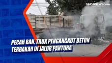Pecah Ban, Truk Pengangkut...