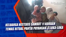 Keluarga Histeris Sambut...
