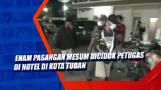Enam Pasangan Mesum...