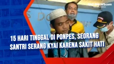 15 Hari Tinggal di Ponpes,...