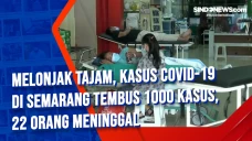 Melonjak Tajam, Kasus...