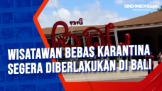 Wisatawan Bebas Karantina...