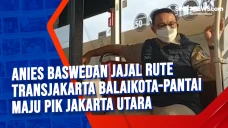 Anies Baswedan Jajal...