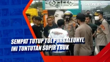 Sempat Tutup Tol Purbaleunyi,...