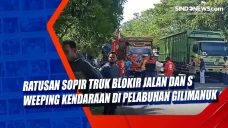 Ratusan Sopir Truk Blokir...