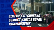Gempa 2 Kali Guncang...