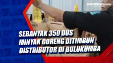 Sebanyak 350 Dus Minyak...