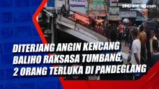 Diterjang Angin Kencang...