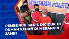 Pembunuh Sadis Diciduk...