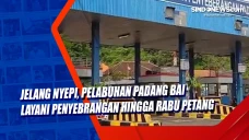 Jelang Nyepi, Pelabuhan...