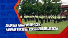 Amankan Pawai Ogoh-ogoh,...