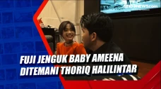 Fuji Jenguk Baby Ameena...
