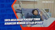 Sinta Aulia Bocah Pengidap...