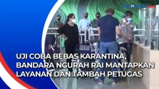 Uji Coba Bebas Karantina,...