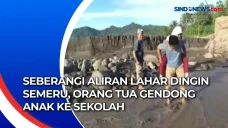 Seberangi Aliran Lahar...
