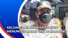 Keluarga Korban KKB...