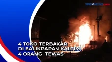 4 Toko Terbakar di Balikpapan...