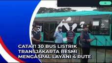 Catat! 30 Bus Listrik...