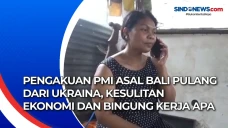 Pengakuan PMI Asal Bali...