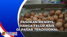Pasokan Menipis, Harga...