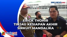 Erick Thohir Tinjau...
