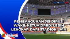 Pembangunan JIS, Dipuji...