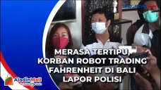 Merasa Tertipu, Korban...