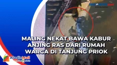Maling Nekat Bawa Kabur...