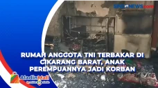 Rumah Anggota TNI Terbakar...