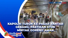 Kapolri Turun ke Pasar...
