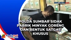 Polda Sumbar Sidak Pabrik...