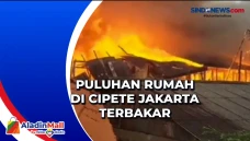 Puluhan Rumah di Cipete...