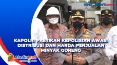 Kapolri Pastikan Kepolisian...