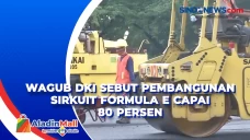 Wagub DKI Sebut Pembangunan...