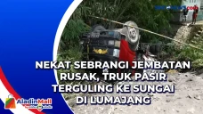 Nekat Sebrangi Jembatan...
