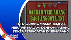 TNI Dilarang Masuk Tempat...