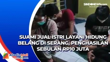 Suami Jual Istri Layani...