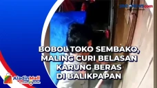 Bobol Toko Sembako,...
