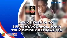 Asyik Nyabu di Tol Surabaya-Gempol,...