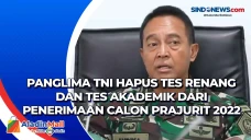 Panglima TNI Hapus Tes...