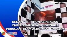Kenang 15 Tahun Kepergian...