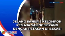 Jelang Sahur 2 Kelompok...