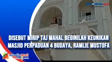 Disebut Mirip Taj Mahal...