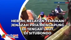 Heboh, Nelayan Temukan...