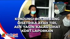 Kunjungi Bocah yang...